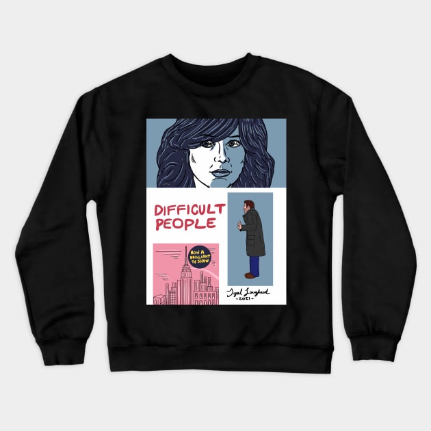 Difficult People as a Graphic Novel Fanart Crewneck Sweatshirt by Tyrel Lougheed